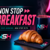Non Stop Breakfast